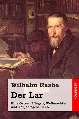 Stock image for Der Lar: Eine Oster-, Pfingst-, Weihnachts- und Neujahrsgeschichte (German Edition) for sale by ALLBOOKS1