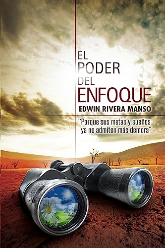 Stock image for El Poder del Enfoque: Porque tus metas y sue?os ya no admiten m?s demora (Spanish Edition) for sale by SecondSale