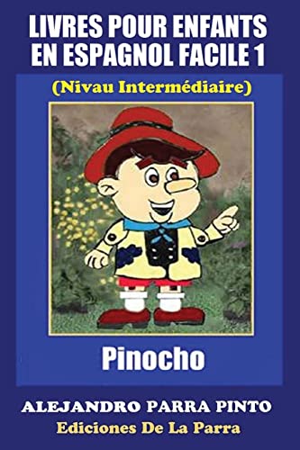 Imagen de archivo de Livres Pour Enfants En Espagnol Facile 1 Pinocho Volume 1 Serie Espagnol Facile a la venta por PBShop.store US