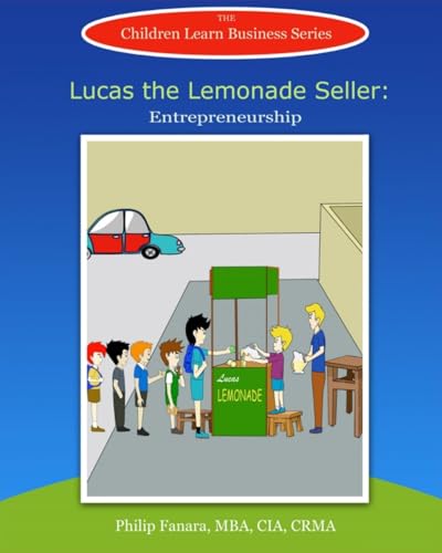 Beispielbild fr Lucas the Lemonade Seller: Entrepreneurship (Children Learn Business, Band 2) zum Verkauf von Buchpark