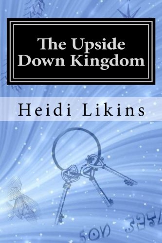 Beispielbild fr The Upside Down Kingdom: The Land of Talsar - Book 2 zum Verkauf von SecondSale