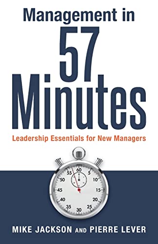 9781508814863: Management in 57 Minutes: Leadership Essentials for New Managers