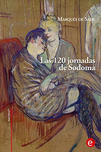 9781508816195: Las 120 jornadas de Sodoma (Narrativa74) (Spanish Edition)