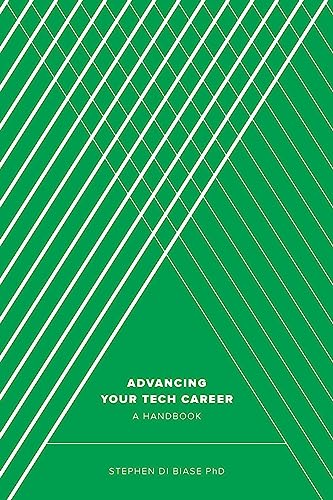 Beispielbild fr Advancing Your Tech Career: A Handbook zum Verkauf von Irish Booksellers