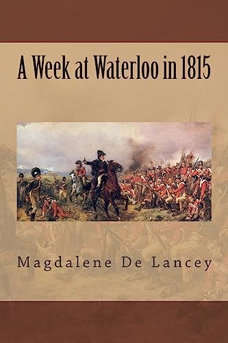 9781508818731: A Week at Waterloo in 1815