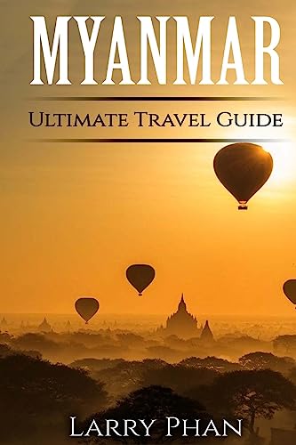 Beispielbild fr Myanmar: Ultimate Pocket Travel Guide to the Rising Greatest Travel Destination zum Verkauf von THE SAINT BOOKSTORE