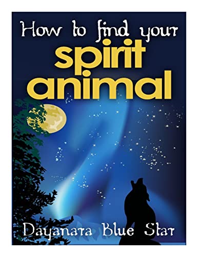 9781508820932: How to Find Your Spirit Animal