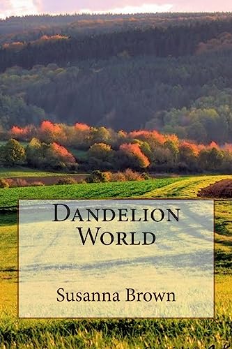 Stock image for Dandelion World for sale by THE SAINT BOOKSTORE