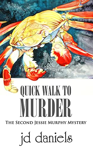 Stock image for Quick Walk to Murder: The Second Jessie Murphy Mystery (The Jessie Murphy Mystery Series) for sale by Save With Sam