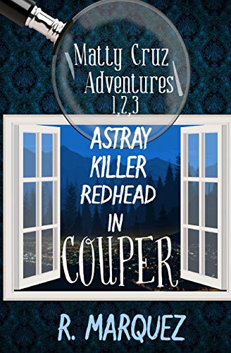 9781508824121: Matty Cruz Adventures 1,2,3: Astray in Couper, Killer in Couper, Redhead in Couper