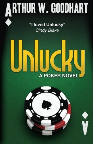 Stock image for Unlucky: A Poker Novel for sale by Revaluation Books