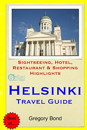Beispielbild fr Helsinki Travel Guide: Sightseeing, Hotel, Restaurant & Shopping Highlights zum Verkauf von THE SAINT BOOKSTORE