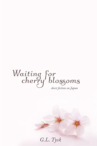 Beispielbild fr Waiting for Cherry Blossoms: Short Stories on Japan zum Verkauf von THE SAINT BOOKSTORE