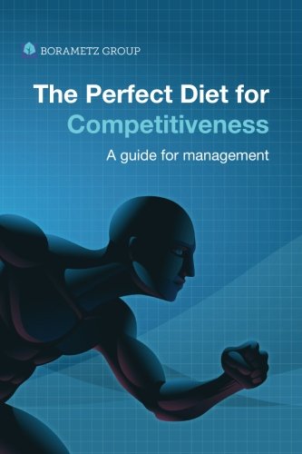 Imagen de archivo de The Perfect Diet for Competitiveness: A guide for management a la venta por Revaluation Books