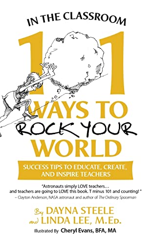 Stock image for In The Classroom: 101 Ways To Rock Your World: Success tips to educate, create, and inspire teachers! for sale by HPB-Diamond