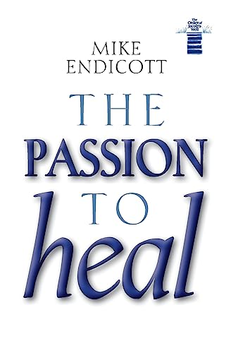 Stock image for The Passion to Heal for sale by THE SAINT BOOKSTORE