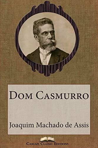 Beispielbild fr Dom Casmurro: Volume 17 (Grandes Clássicos Luso-Brasileiros) zum Verkauf von WorldofBooks