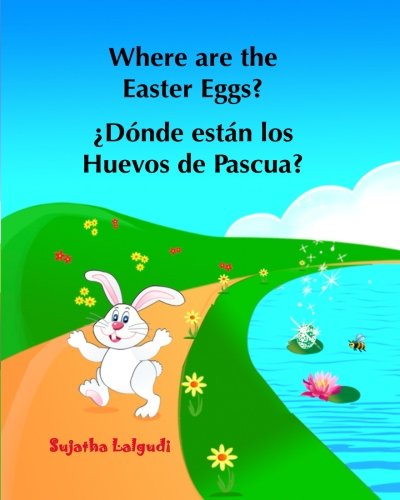 Beispielbild fr Where are the Easter Eggs? ¿D nde están los Huevos de Pascua?: Bilingual Spanish baby book,Spanish numbers, Easter books for toddlers,Spanish counting . Infantil Ilustrado - Libros infantiles) zum Verkauf von WorldofBooks