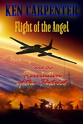 Imagen de archivo de Flight of the Angel and The Revolution of the Patriot (Flight of the Angel Book Series) a la venta por Books From California