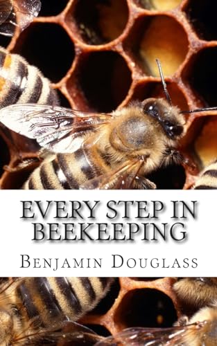 Stock image for Every Step In Beekeeping: A Book foe Amateur and Professional for sale by THE SAINT BOOKSTORE
