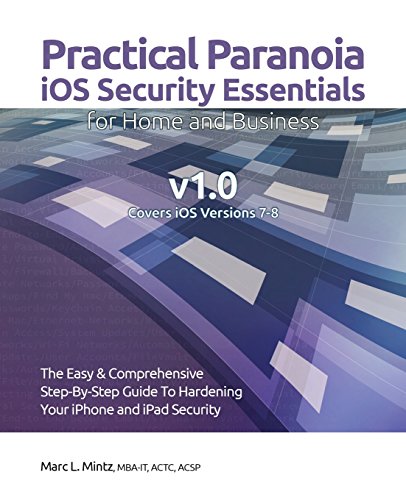 Stock image for Practical Paranoia: iOS Security Essentials for Home and Business (Volume 2) for sale by MyLibraryMarket