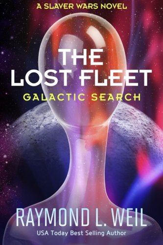 Stock image for The Lost Fleet: Galactic Search: A Slaver Wars Novel for sale by Wonder Book