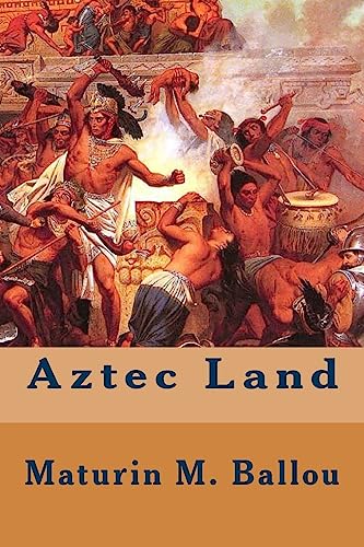 Imagen de archivo de Aztec Land a la venta por THE SAINT BOOKSTORE