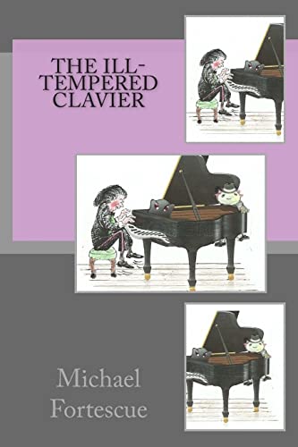 9781508856436: The ill-tempered clavier: Volume 4 (The Adventures of the Flubb)