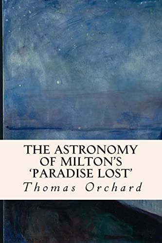 Beispielbild fr The Astronomy of Milton's 'Paradise Lost' zum Verkauf von THE SAINT BOOKSTORE