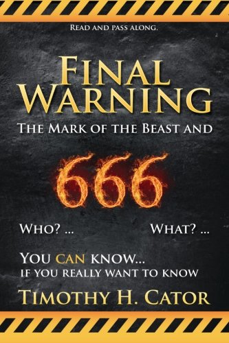 Stock image for Final Warning: The Mark of the Beast and 666 for sale by ThriftBooks-Dallas