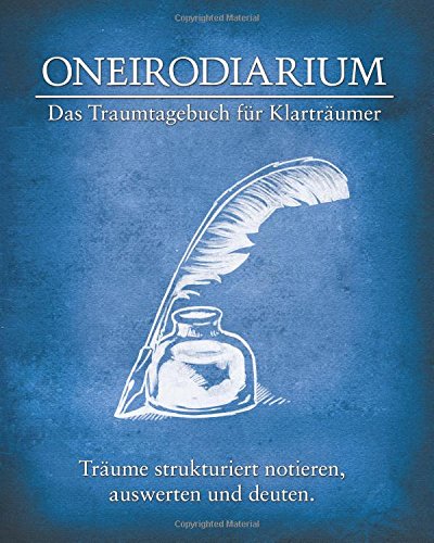 Beispielbild fr Oneirodiarium, Farbe Blau: Das Traumtagebuch Fr Klartrumer zum Verkauf von Revaluation Books