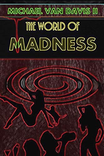 Beispielbild fr The World of Madness: A Comedy of Substance(s) zum Verkauf von Half Price Books Inc.