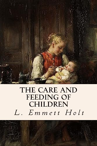 Imagen de archivo de The Care and Feeding of Children a la venta por Ergodebooks