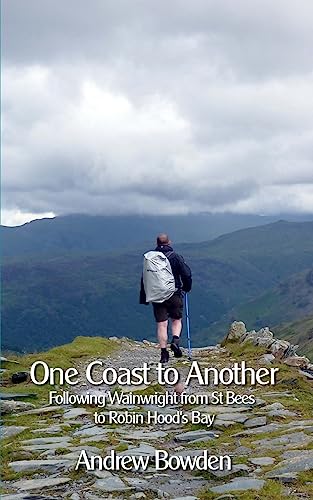 9781508870937: One Coast To Another: Following Wainwright from St Bees to Robin Hood's Bay