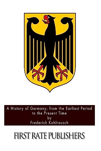 Stock image for A History of Germany; from the Earliest Period to the Present Time for sale by HPB-Ruby