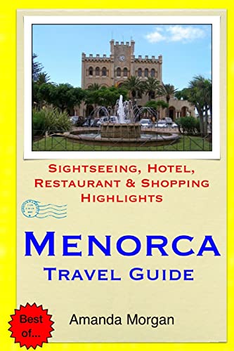 Beispielbild fr Menorca Travel Guide: Sightseeing, Hotel, Restaurant & Shopping Highlights zum Verkauf von WorldofBooks