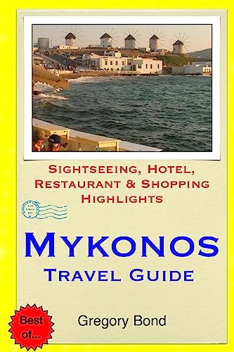 Beispielbild fr Mykonos Travel Guide: Sightseeing, Hotel, Restaurant & Shopping Highlights zum Verkauf von Lucky's Textbooks