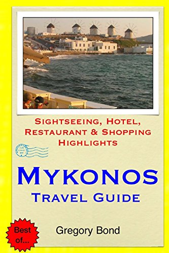 9781508872429: Mykonos Travel Guide: Sightseeing, Hotel, Restaurant & Shopping Highlights [Idioma Ingls]