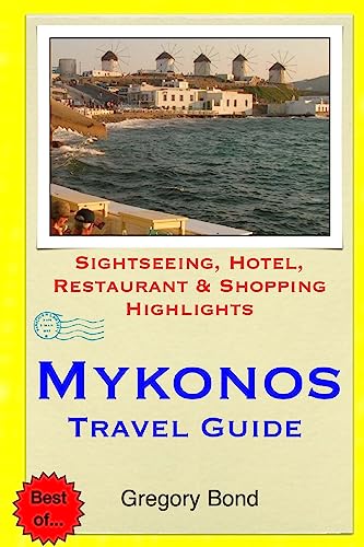 Stock image for Mykonos Travel Guide: Sightseeing, Hotel, Restaurant & Shopping Highlights for sale by Lucky's Textbooks
