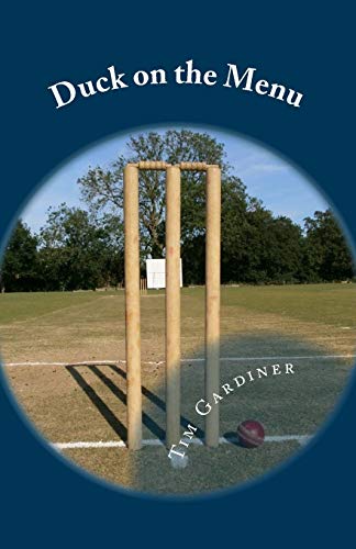 Stock image for Duck on the Menu: The Story of Writtle Old Boys' Cricket Club for sale by Lucky's Textbooks