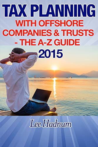 Stock image for Tax Planning With Offshore Companies & Trusts 2015: The A-Z Guide for sale by SecondSale