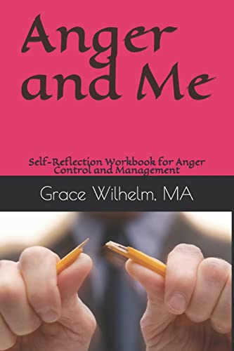 Imagen de archivo de Anger and Me: Self-Reflection Workbook for Anger Control and Management a la venta por ThriftBooks-Atlanta