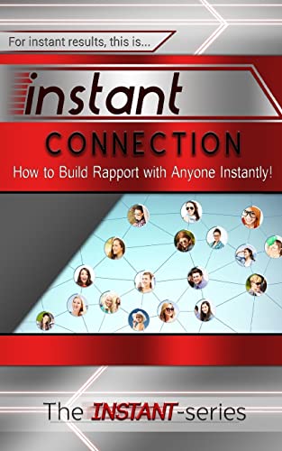 Beispielbild fr Instant Connection: How to Build Rapport with Anyone Instantly! (INSTANT Series) zum Verkauf von WorldofBooks