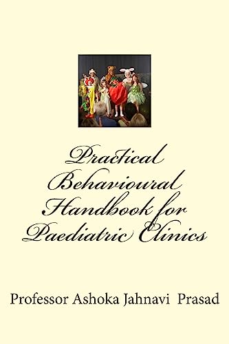 Imagen de archivo de Practical Behavioural Handbook for Paediatric Clinics a la venta por THE SAINT BOOKSTORE
