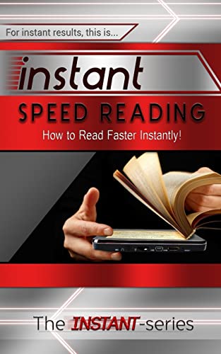 Beispielbild fr Instant Speed Reading: How to Read Faster Instantly! zum Verkauf von THE SAINT BOOKSTORE