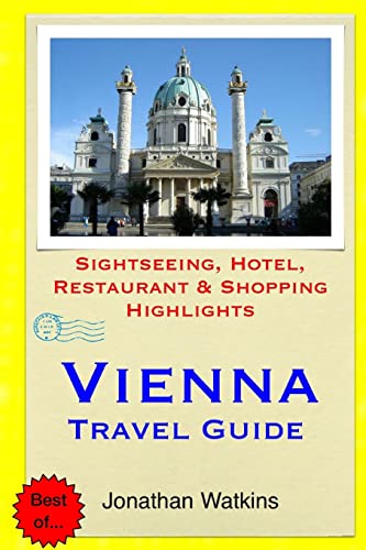 Stock image for Vienna Travel Guide: Sightseeing, Hotel, Restaurant & Shopping Highlights for sale by WorldofBooks