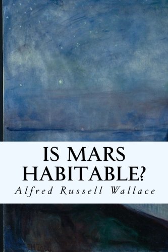Is Mars Habitable? - Alfred Russell Wallace