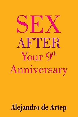 Beispielbild fr Sex After Your 9th Anniversary zum Verkauf von Lucky's Textbooks