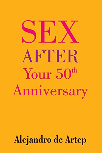 Beispielbild fr Sex After Your 50th Anniversary zum Verkauf von ThriftBooks-Dallas