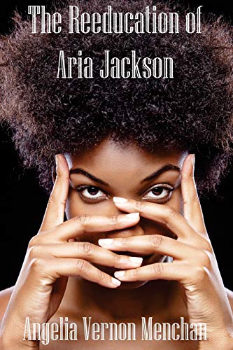 Beispielbild fr The REEDUCATION of ARIA JACKSON zum Verkauf von THE SAINT BOOKSTORE